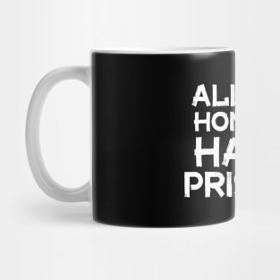 All My Homies Hate Prisons Mug